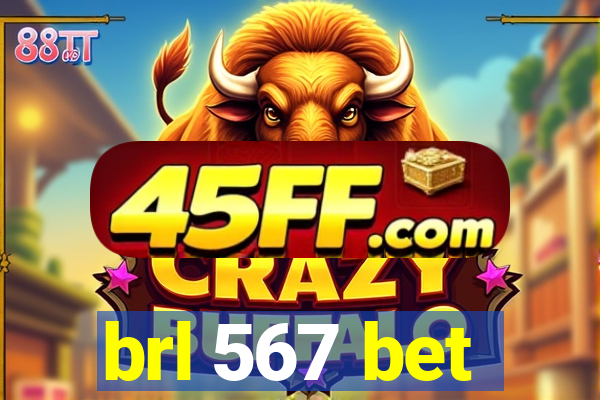 brl 567 bet